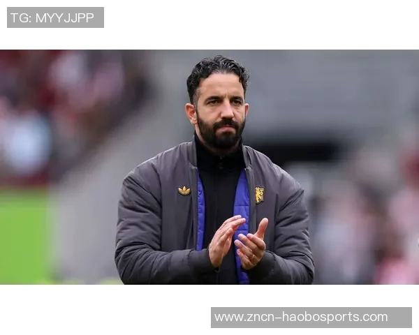 阿莫林谈曼联艰难一年展望未来冬窗选择或推迟至夏窗